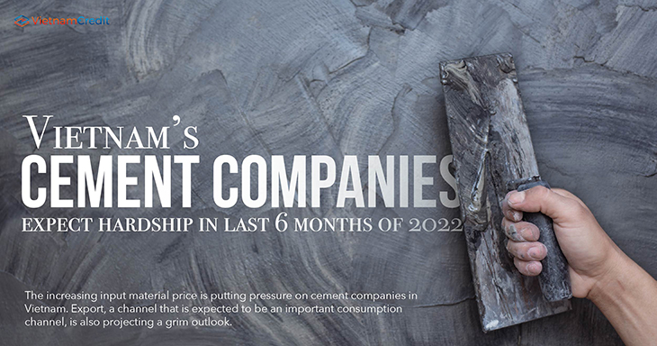 Vietnam’s cement companies expect hardship in last 6 months of 2022